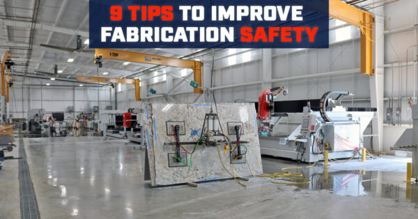 Shop Safety - Stone and Metal Fabrication Safety Tips