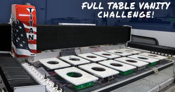 TITAN CNC Router - Stone Polishing Vanity Challenge | Countertop Fabricators